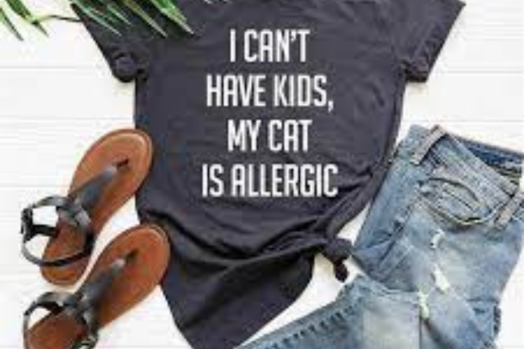 Women's I CAN'T HAVE KIDS MY CAT IS ALLERGIC Funny T shirt Short Sleeve Tees